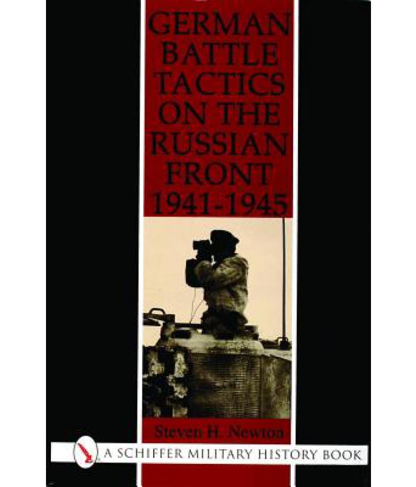 German Battle Tactics on the Russian Front, 1941-1945: Buy German ...