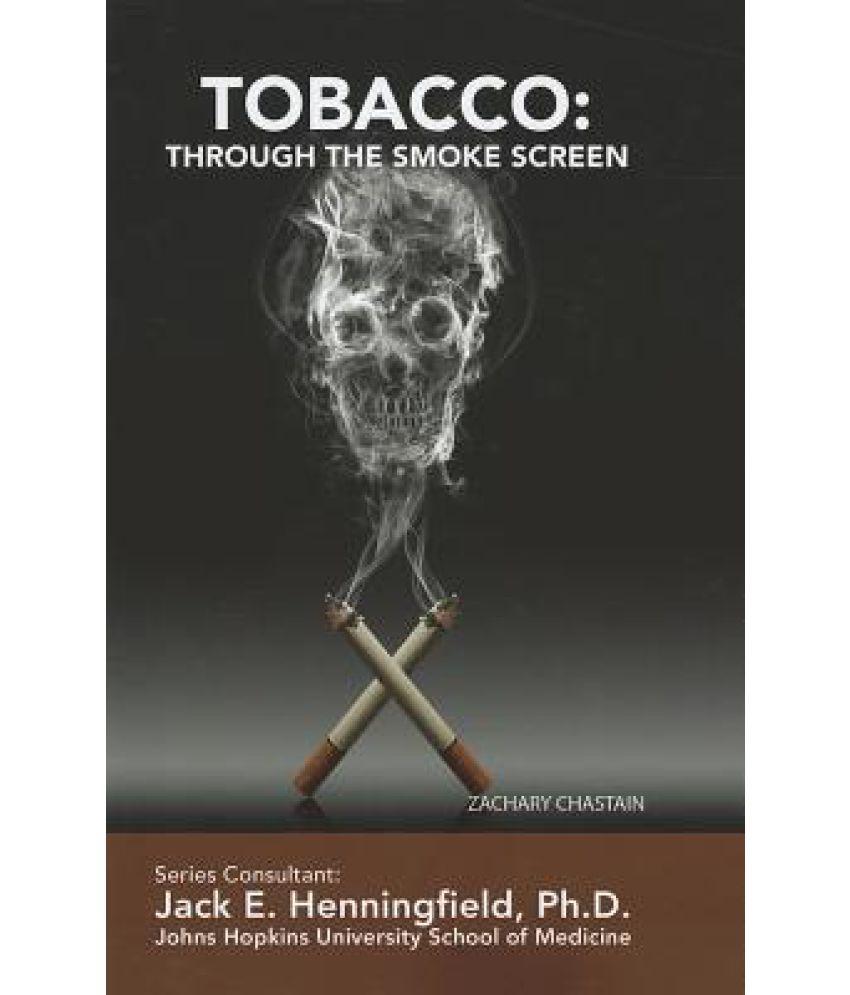 Tobacco: Through the Smoke Screen: Buy Tobacco: Through the Smoke ...