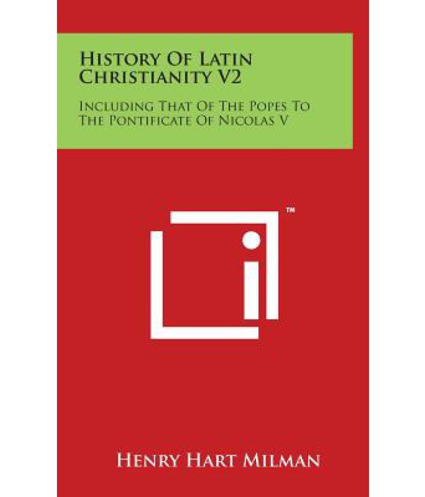 history-of-latin-christianity-milman-henry-hart