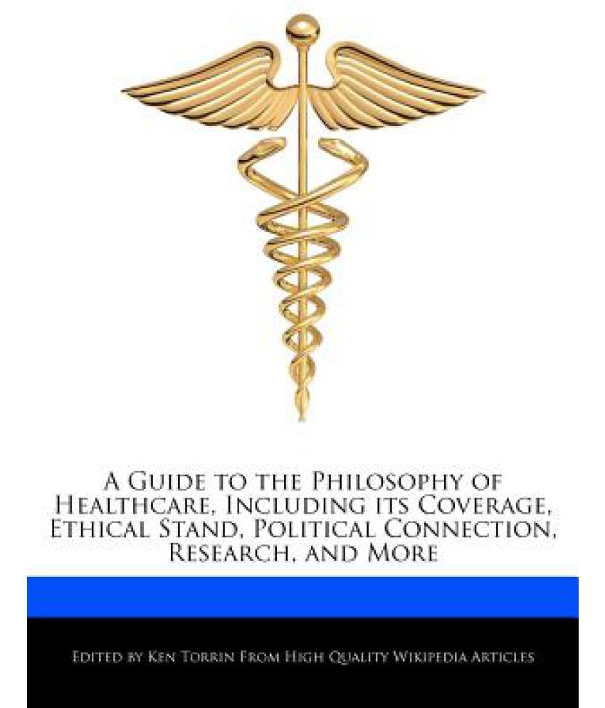 a-guide-to-the-philosophy-of-healthcare-including-its-coverage