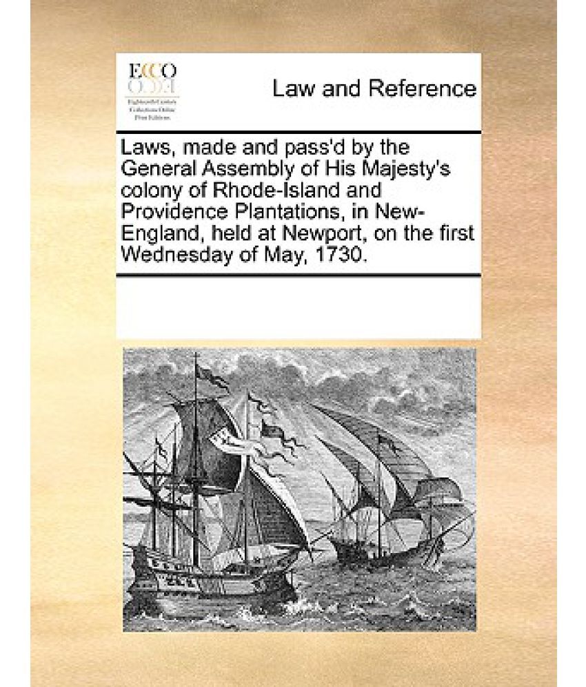 Laws, Made And Pass'd By The General Assembly Of His Majesty's Colony ...