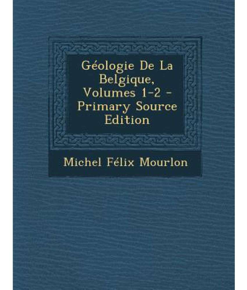 Geologie de La Belgique, Volumes 12 Buy Geologie de La Belgique