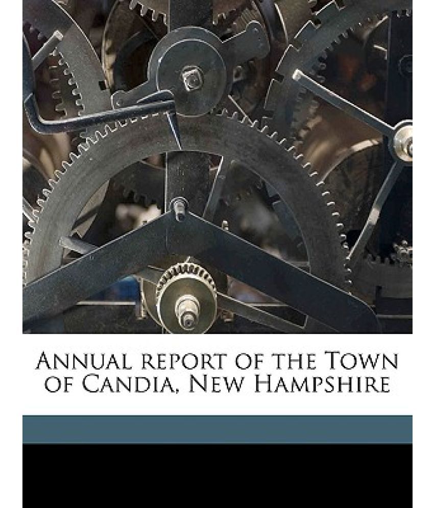 Annual Report of the Town of Candia, New Hampshire Volume 187677 Buy