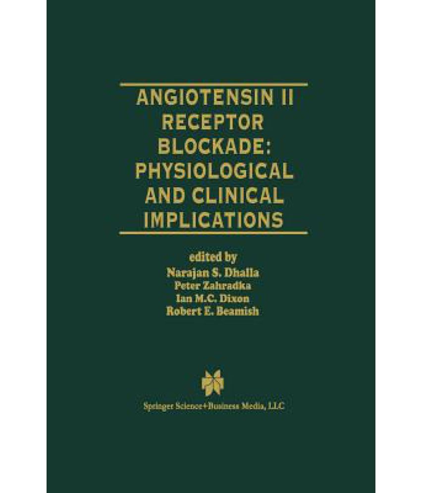 Angiotensin II Receptor Blockade Physiological and Clinical ...