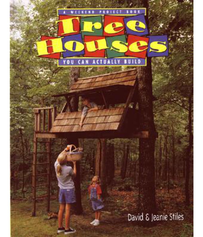 Tree Houses You Can Actually Build Buy Tree Houses You Can