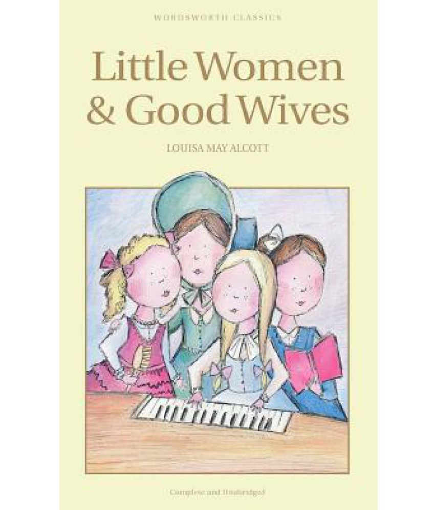     			Little Women & Good Wives