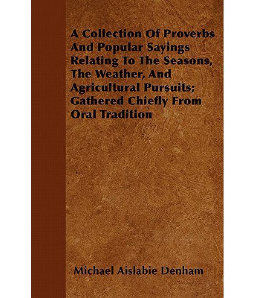 The proverbs about the seasons: why the change of seasons is so important 23 The proverbs about the seasons: why the change of seasons is so important 93