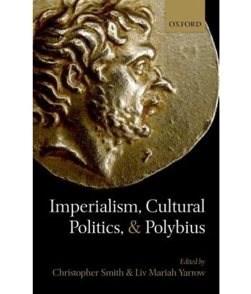 Imperialism, Cultural Politics, and Polybius: Buy Imperialism, Cultural ...