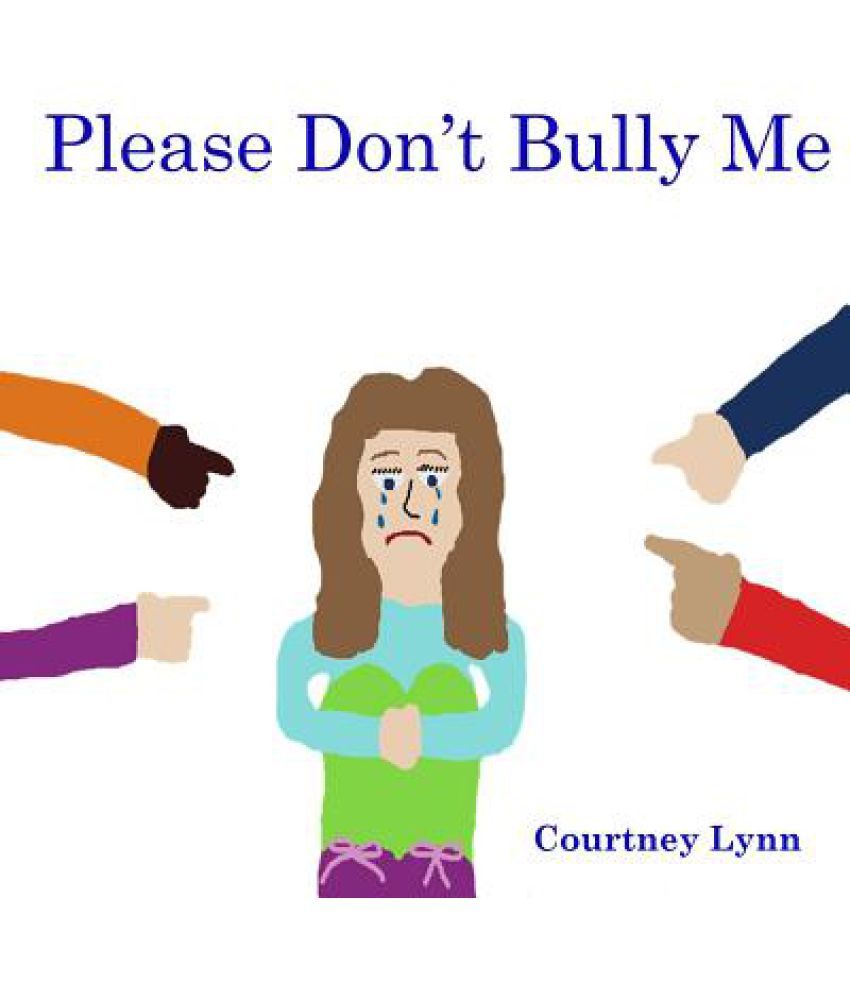 Please Don't Bully Me Buy Please Don't Bully Me Online at Low Price in