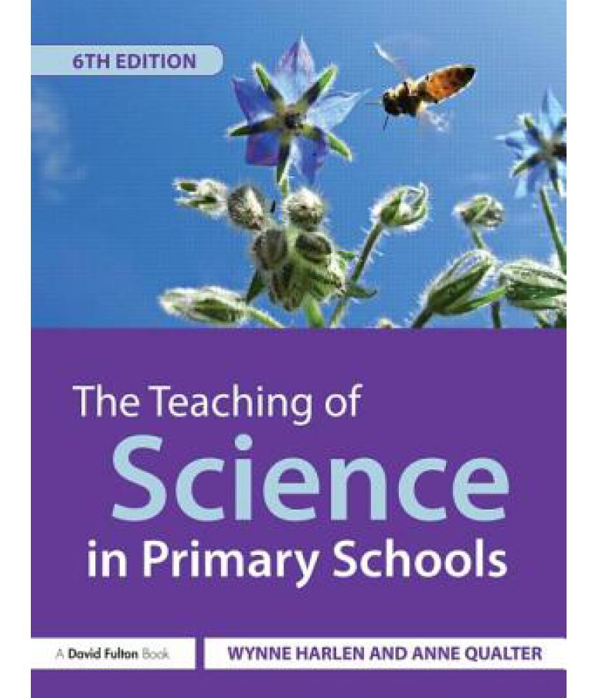 The Teaching of Science in Primary Schools Buy The Teaching of Science