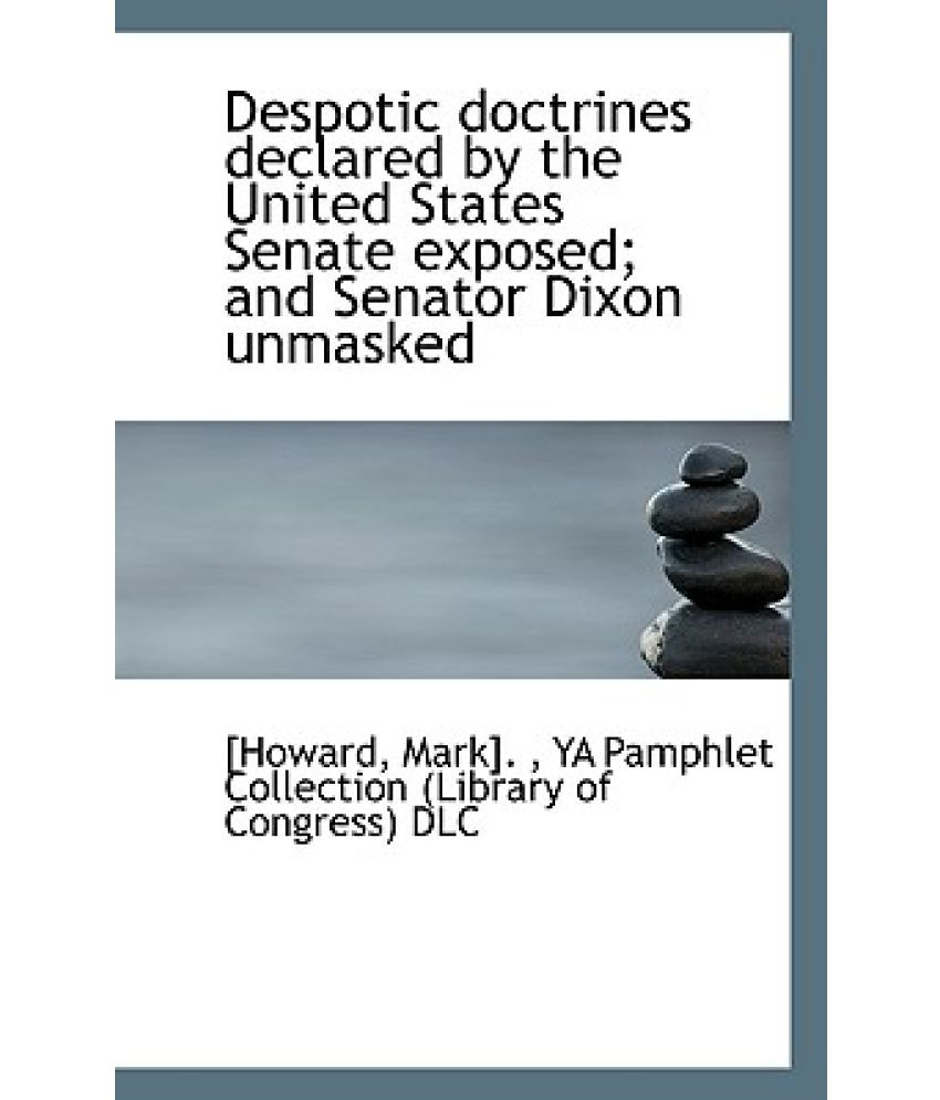 despotic-doctrines-declared-by-the-united-states-senate-exposed-and