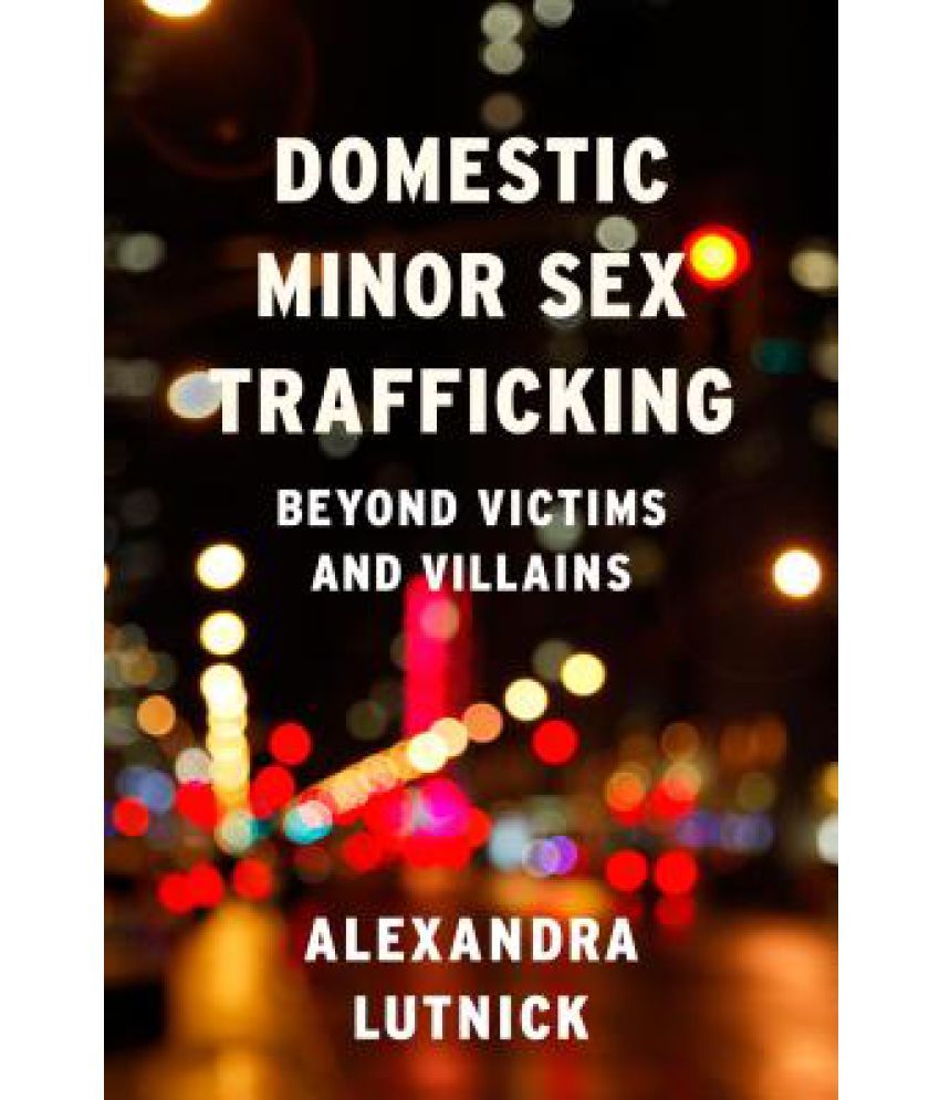 Domestic Minor Sex Trafficking Buy Domestic Minor Sex Trafficking