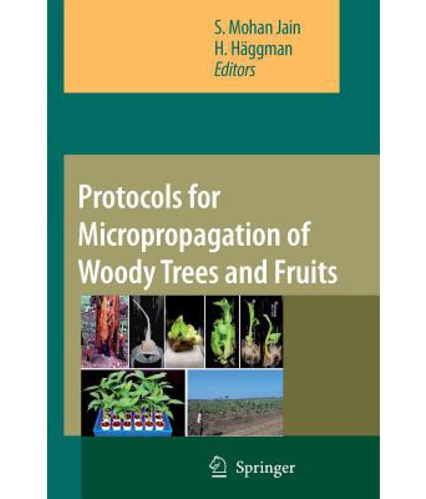 Protocols for Micropropagation of Woody Trees and Fruits Buy Protocols for Micropropagation of