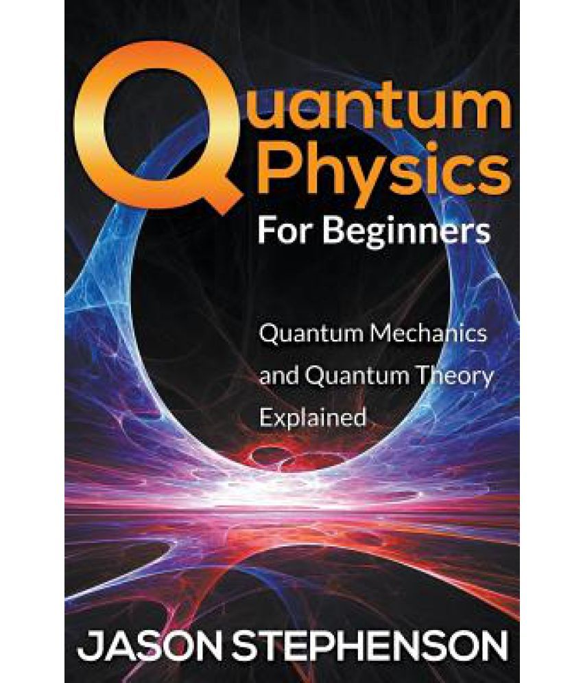 Quantum Physics Books For Beginners / The 6 Best Quantum