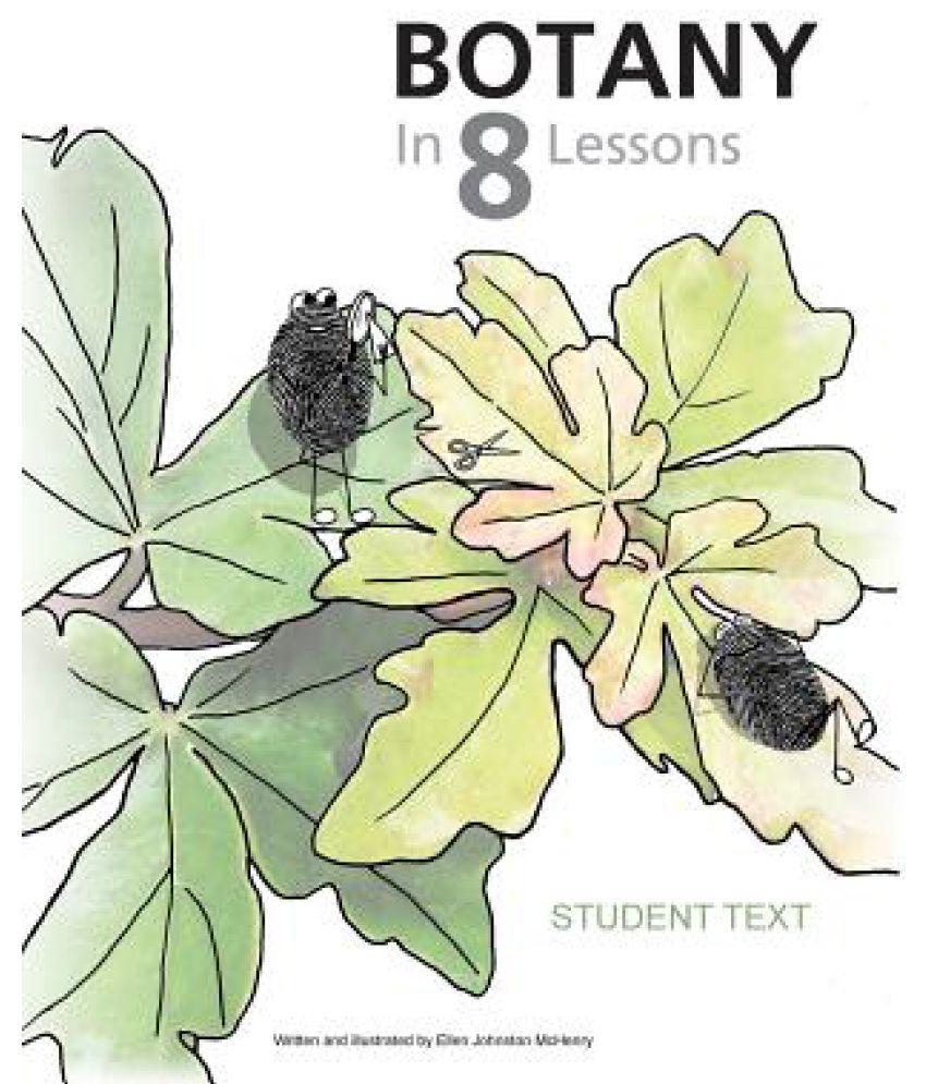 Botany in 8 Lessons; Student Text Buy Botany in 8 Lessons; Student