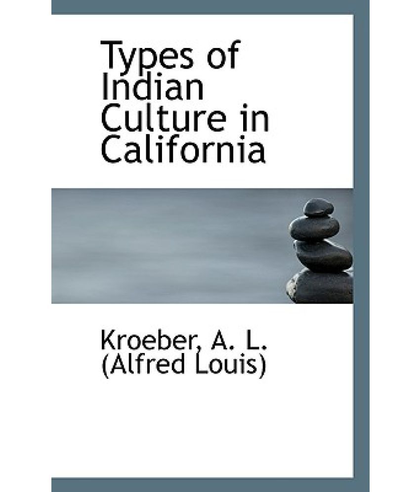 types-of-indian-culture-in-california-buy-types-of-indian-culture-in