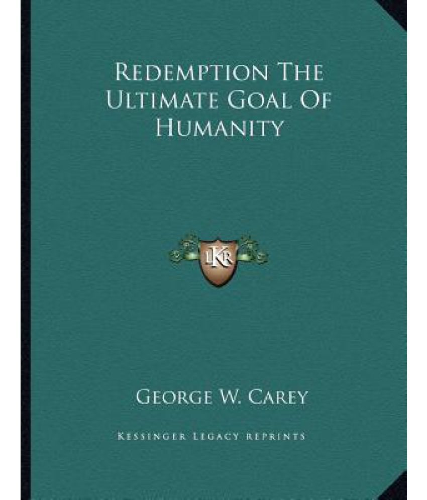 redemption-the-ultimate-goal-of-humanity-buy-redemption-the-ultimate