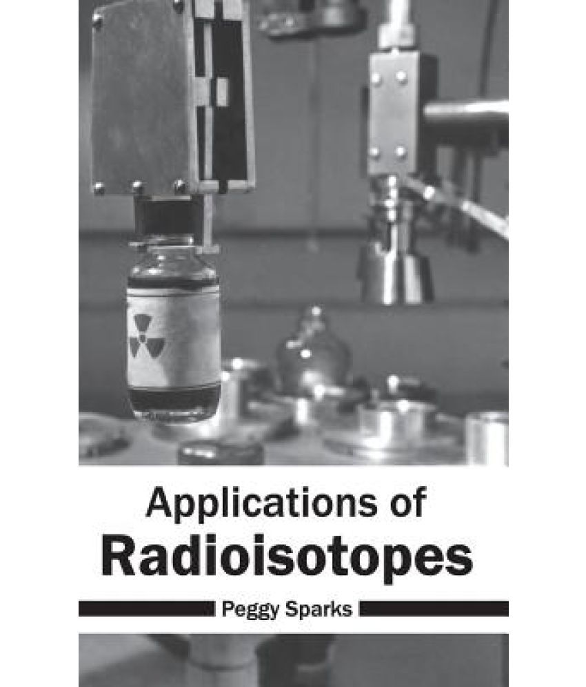 Applications of Radioisotopes Buy Applications of Radioisotopes Online