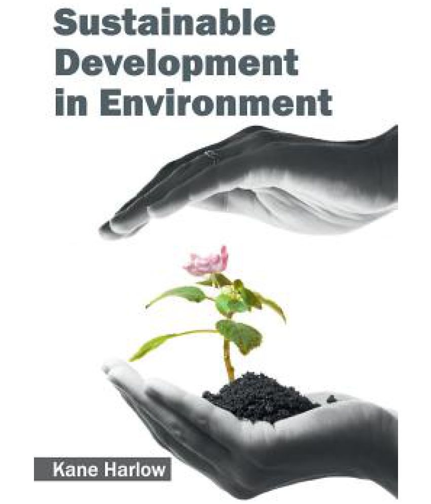 Sustainable Development In Environment Buy Sustainable Development In 