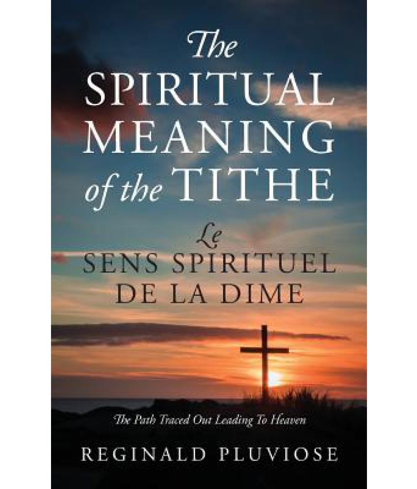 the-spiritual-meaning-of-the-tithe-le-sens-spirituel-de-la-dime-buy