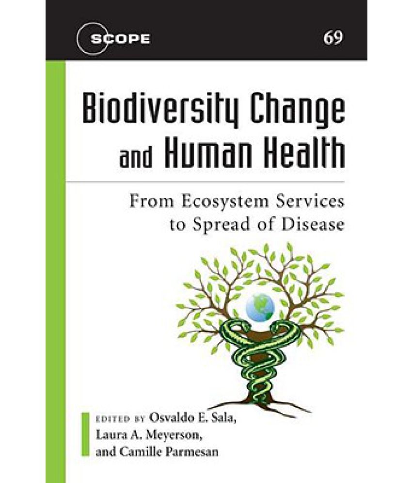 Biodiversity Change And Human Health: From Ecosystem Services To Spread ...