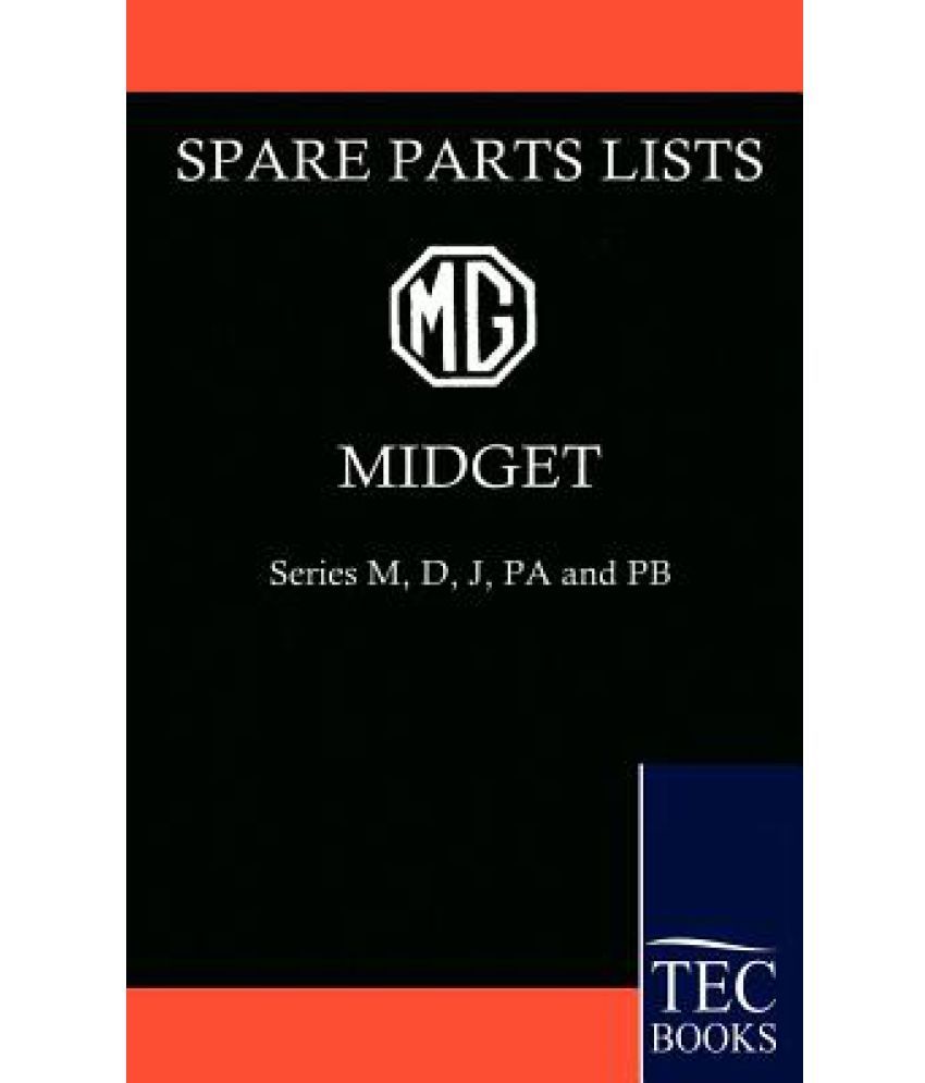 MG Midget Spare Parts Lists Buy MG Midget Spare Parts Lists Online at