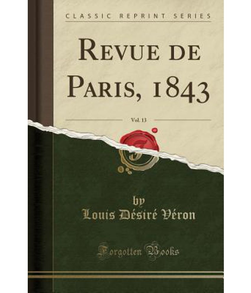 Revue de Paris, 1843, Vol. 13 (Classic Reprint) Buy Revue de Paris