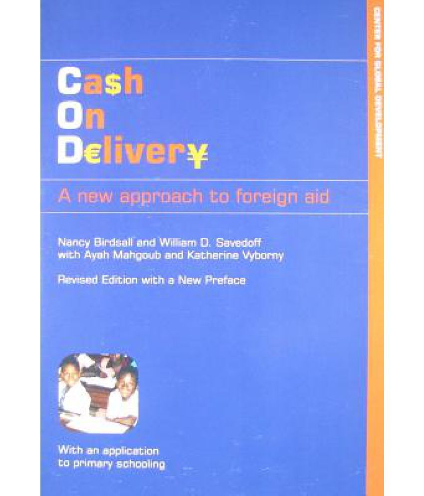 Cash on Delivery A New Approach to Foreign Aid (Paperback) (Books