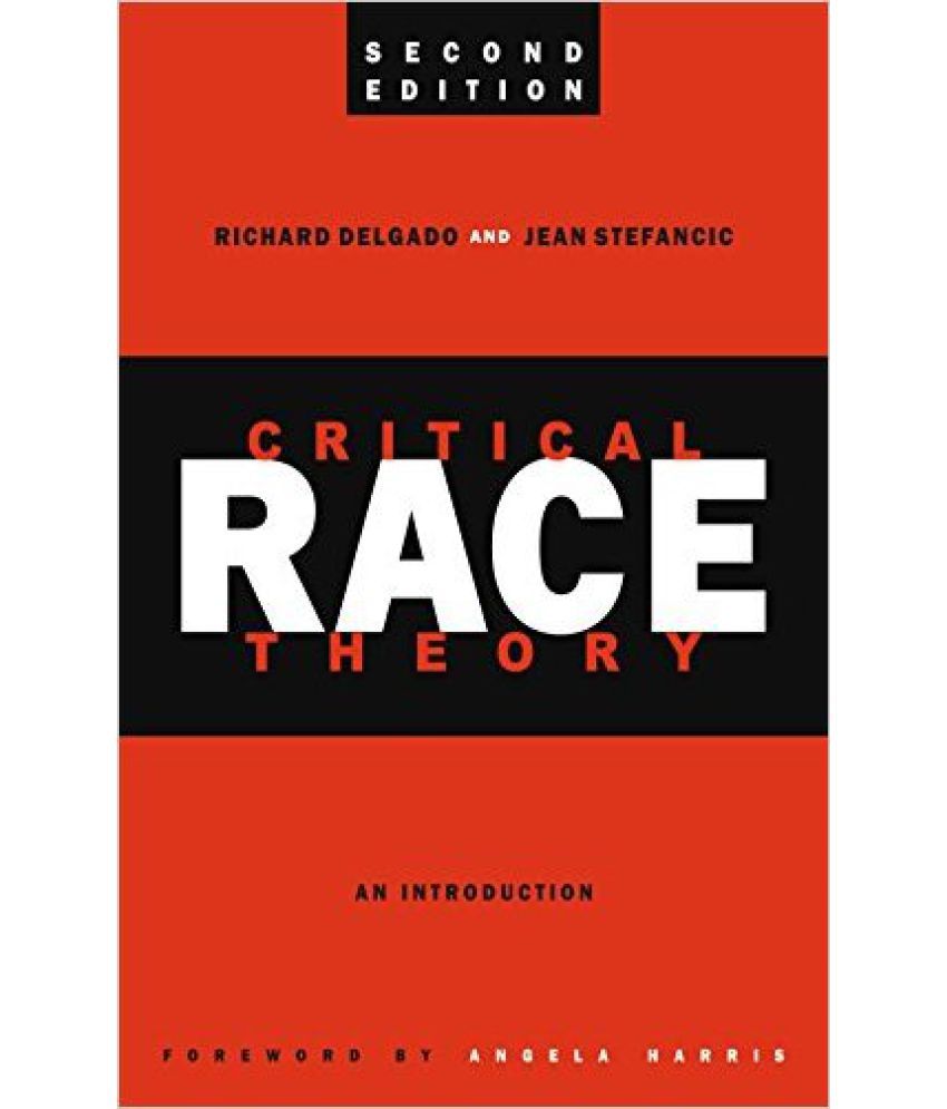     			Critical Race Theory: An Introduction, Second Edition