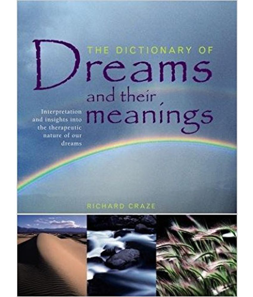     			The Dictionary Of Dreams And Their Meanings