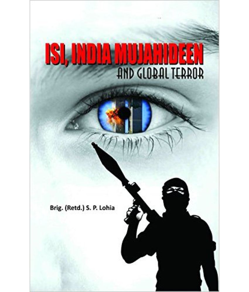     			Isi, Indian Mujahideen And Global Terror