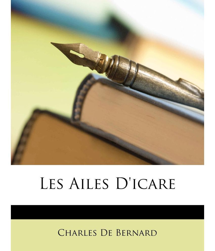 Fiche De Lecture Icare Aux Ailes D'or Les Ailes D'Icare: Buy Les Ailes D'Icare Online at Low Price in India