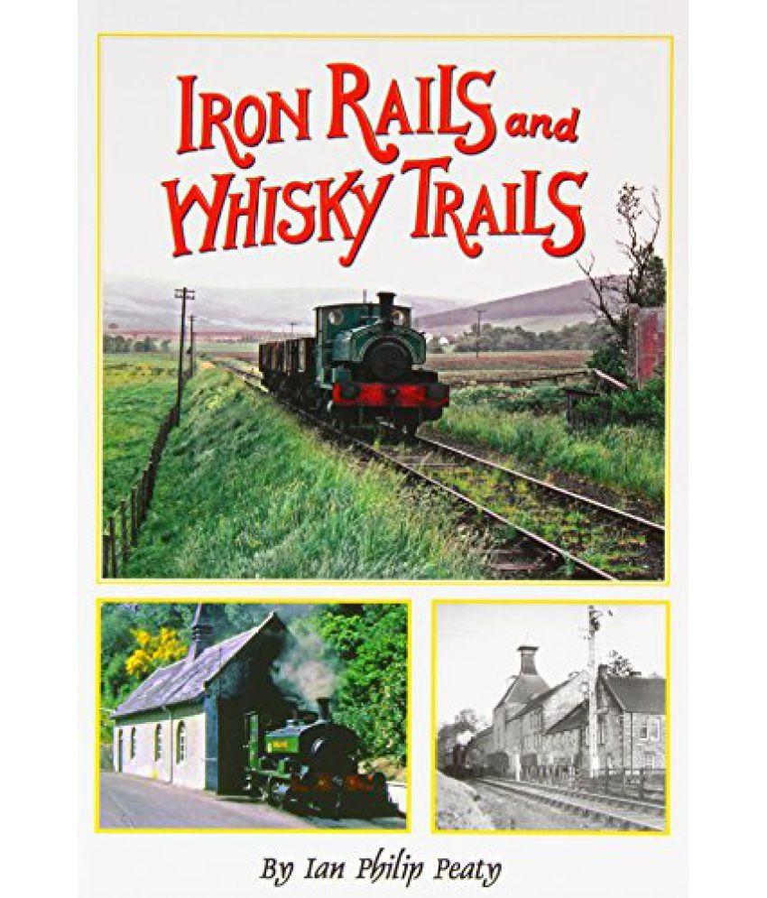 Iron Rails and Whisky Trails Buy Iron Rails and Whisky Trails Online