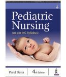 Pediatric Nursing (As per INC Syllabus) 4th Edition by Parul Datta