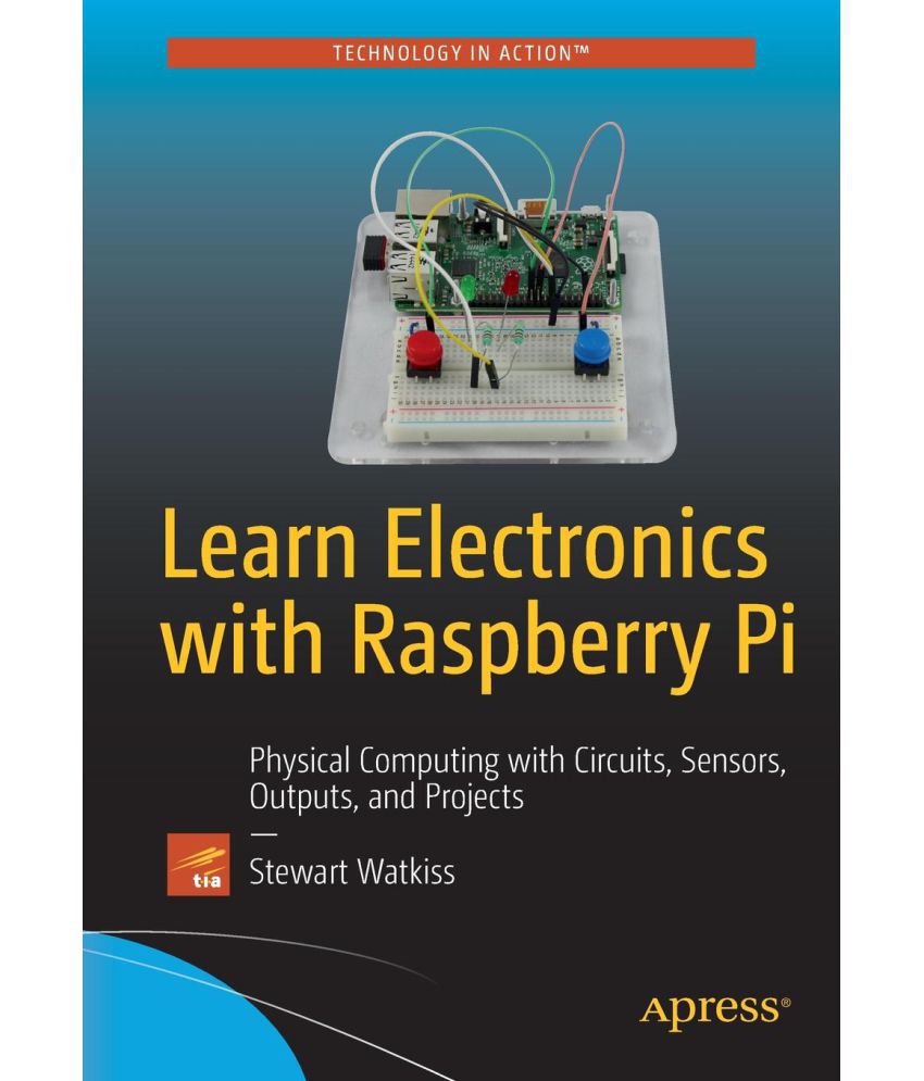 Learn Electronics with Raspberry Pi: Buy Learn Electronics with ...