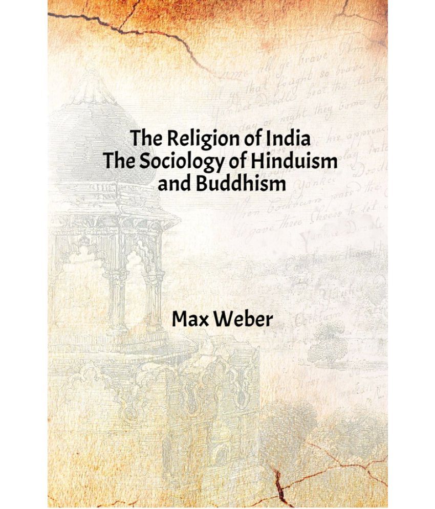     			The Religion of India : The Sociology of Hinduism and Buddhism