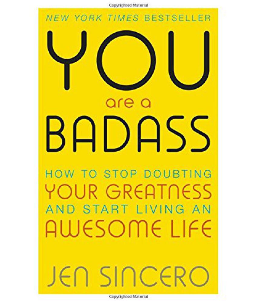     			You Are a Badass How to Stop Doubting Your Greatness and Start Living an Awesome Life