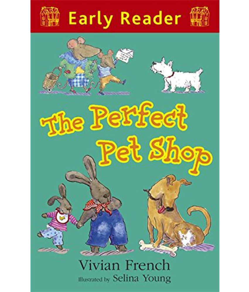 The Perfect Pet Shop Early Readers Buy The Perfect Pet Shop Early