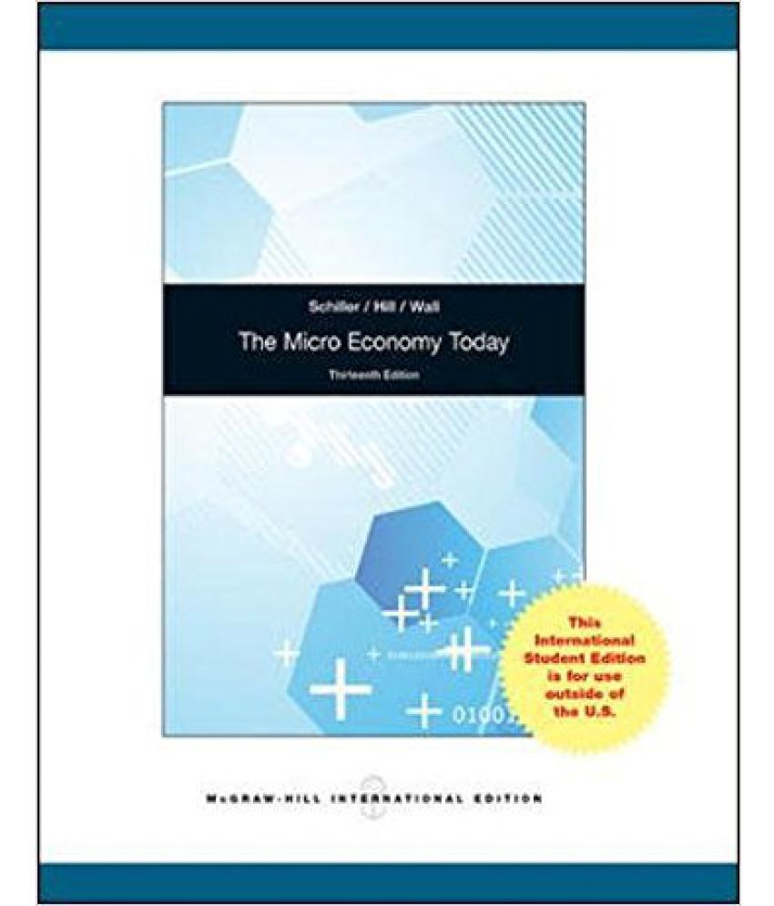 Micro Economy Today (Paperback, Schiller Bradley R.) Buy Micro Economy