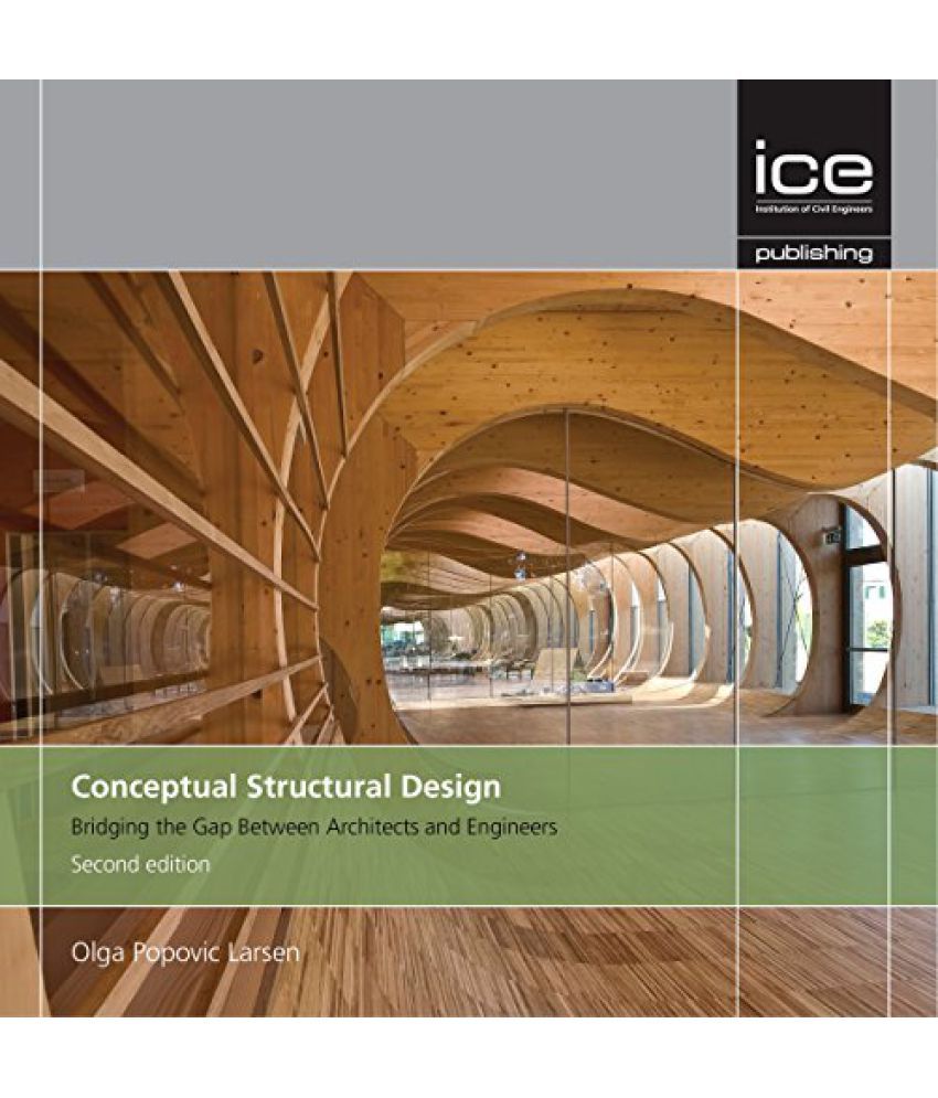 Conceptual Structural Design Bridging the Gap between Architects and ...