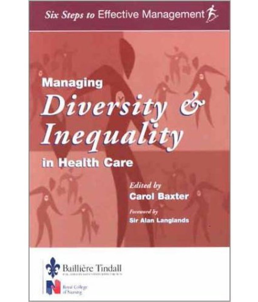Managing Diversity & Inequality in Health Care Six Steps to Effective
