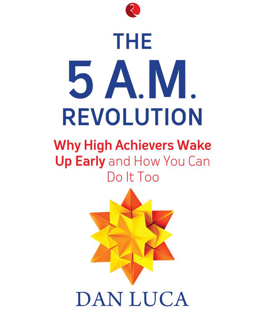     			The 5 A.M. Revolution