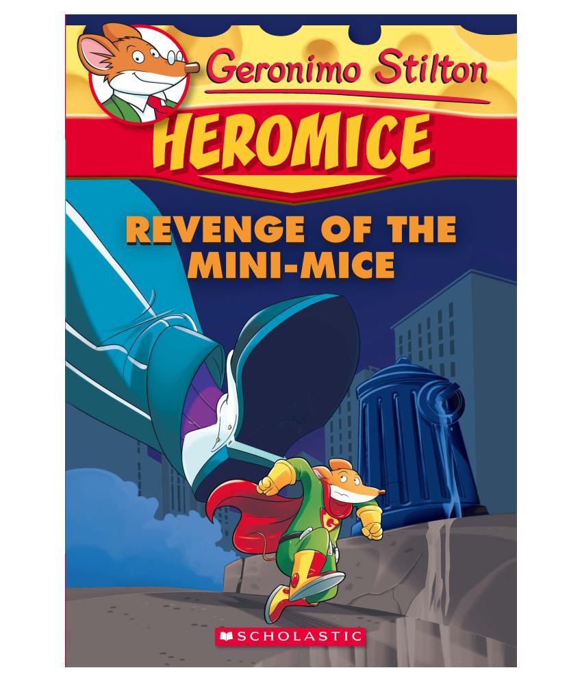     			Geronimo Stilton Heromice #11: Revenge Of The Mini-Mice