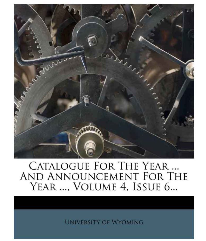 Catalogue For The Year And Announcement For The Year, Volume 4