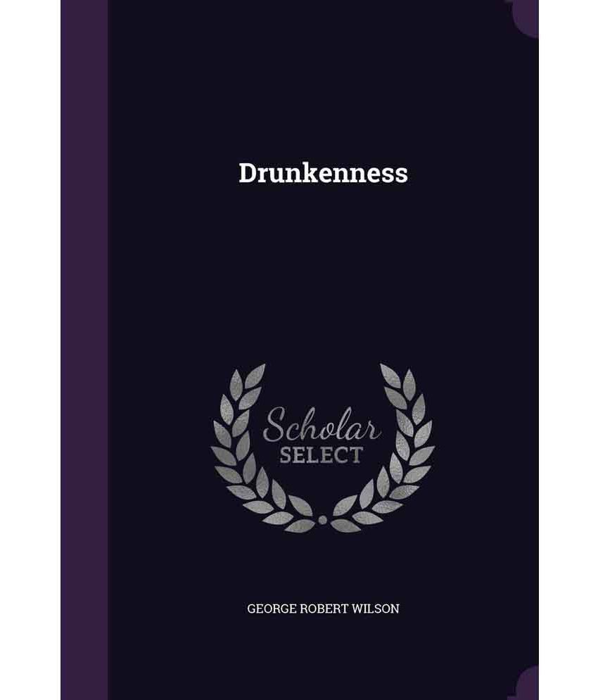 Drunkenness Buy Drunkenness Online At Low Price In India On Snapdeal