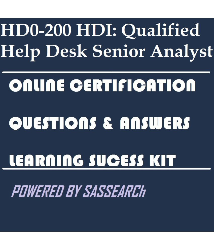 Hd0 200 Hdi Qualified Help Desk Senior Analyst Online