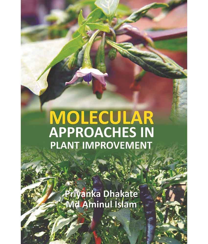     			Molecular Approaches In Plant Improvement