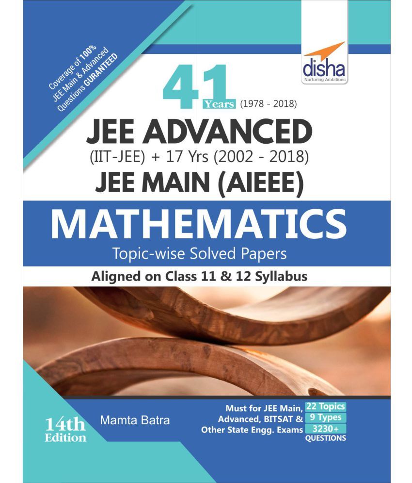 41 Years 1978 2018 Jee Advanced Iit Jee 17 Yrs Jee Main 2002 2018 Topic Wise Solved Paper Mathematics 14th Edition Buy 41 Years 1978 2018 Jee Advanced Iit Jee 17 Yrs Jee Main 2002 2018 Topic Wise