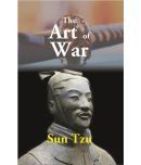 The Art Of War: The Oldest Military Treatise In The World