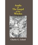 Aradia Or The Gospel Of The Witches